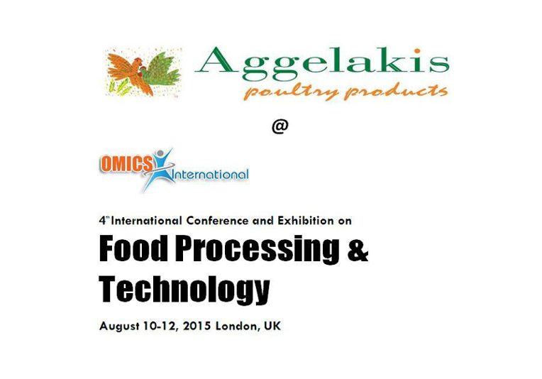 Aggelakis SA is attending as guest speaker the 4th International Conference on Food Processing & Technology held in London